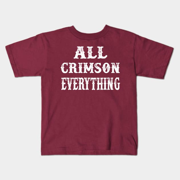 All Crimson Everything Kids T-Shirt by joshp214